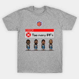 Too Many PFs T-Shirt